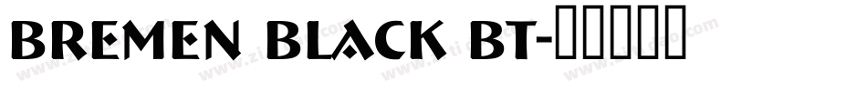 Bremen Black BT字体转换